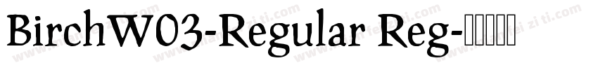 BirchW03-Regular Reg字体转换